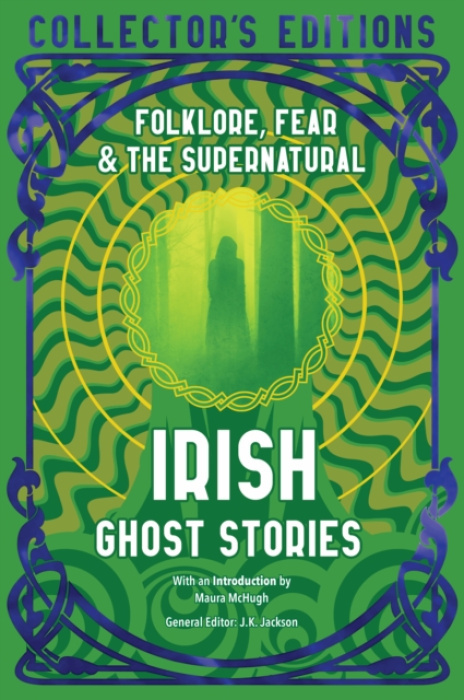Irish Ghost Stories (Folklore, Fear & The Supernatural) - kniha z kategorie Beletrie