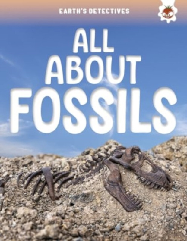 Hungry Tomato Ltd Earth's Detectives: All About Fossils - Storm, Rebecca