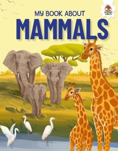 Hungry Tomato Ltd Young Adventurers: My Book About Mammals - Jeffery, Eliza