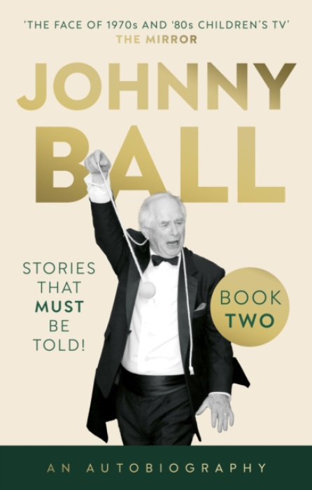 The Book Guild Ltd Johnny Ball - Stories That Must Be Told! - Ball, Johnny