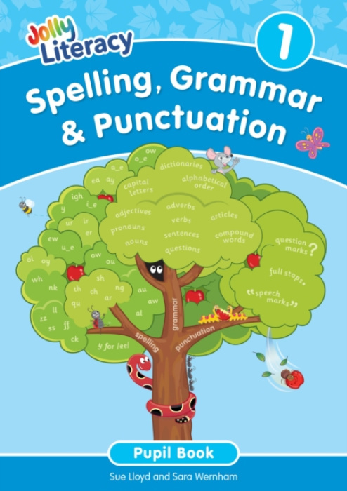 Spelling, Grammar a Punctuation Pupil Book 1, In Precursive Letters (British English edition) Jolly Learning Ltd