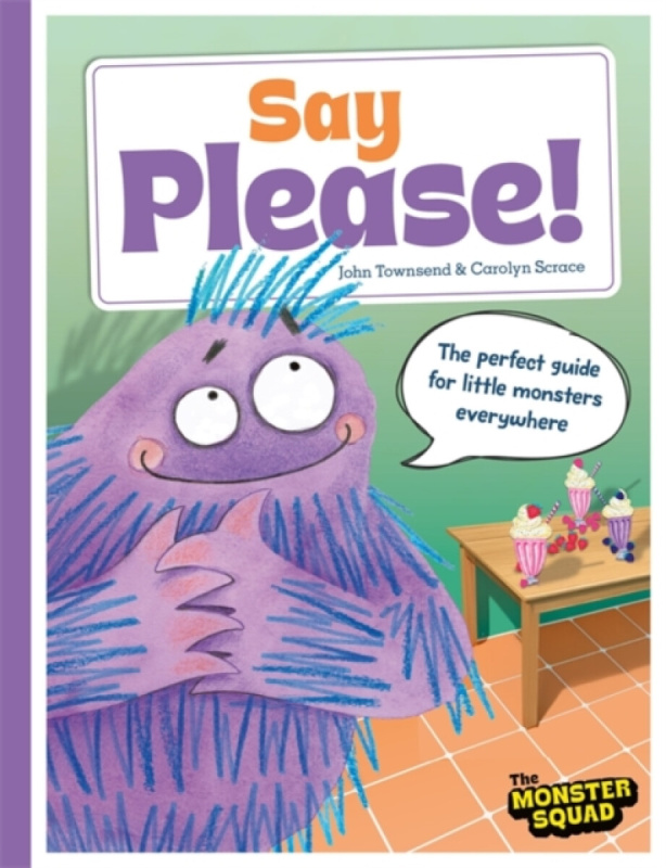 Bonnier Books UK Monster Manners: Say Please! - Townsend, John
