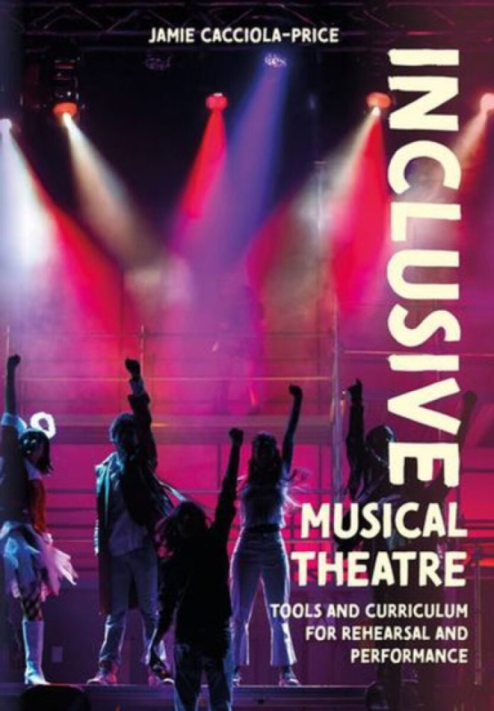 Inclusive Musical Theatre - Jamie Cacciola-Price
