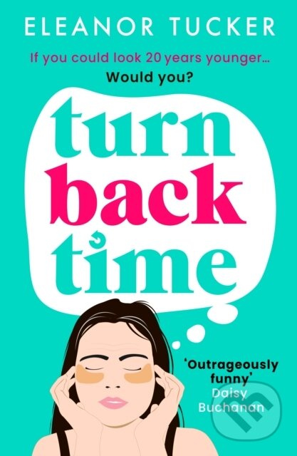 Turn Back Time (A hilarious, relatable story about the beauty industry that you won't be able to put down) - kniha z kategorie Beletria