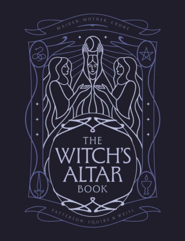 Quarto Publishing PLC Witch's Altar Book - Squire, Lindsay a Weiss, Nicole a Patterson, Rachel
