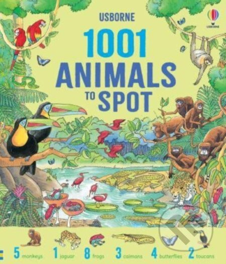 1001 Animals to Spot Usborne Publishing