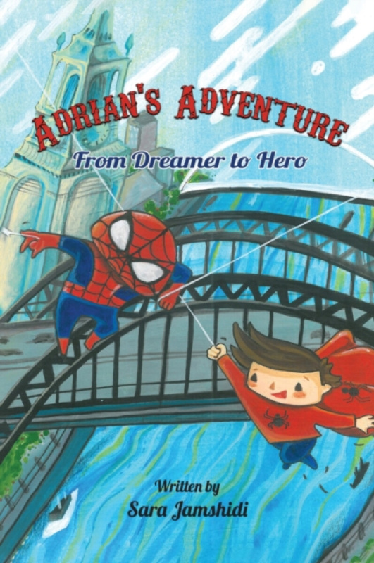 Grosvenor House Publishing Ltd Adrian's Adventure, From Dreamer to Hero - Jamshidi, Sara