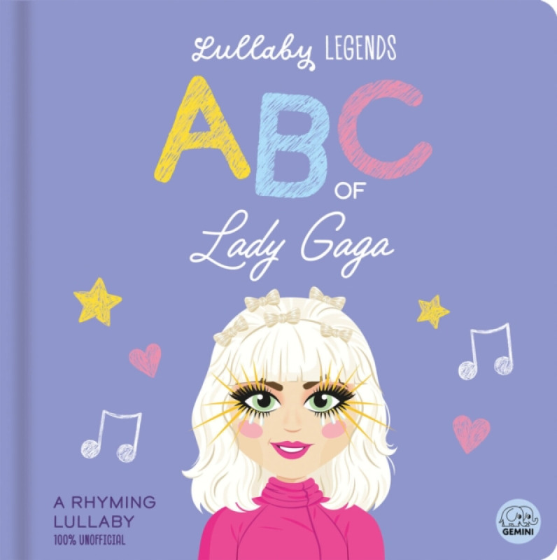 Gemini Books Group Ltd Lullaby Legends: ABC of Lady Gaga - Linn, Susie