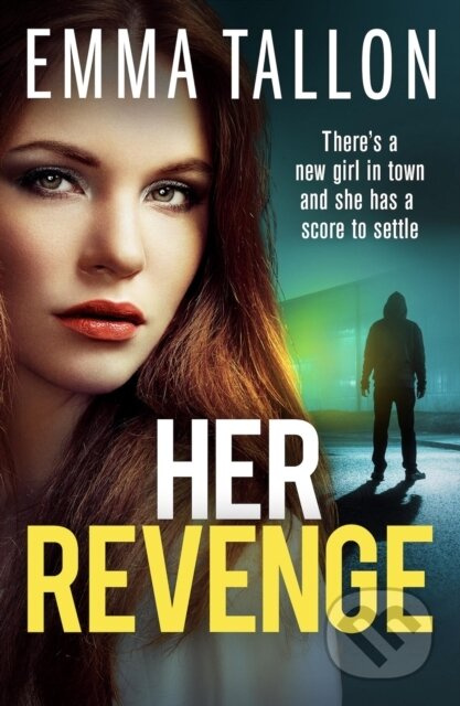 Her Revenge (An absolutely gripping and gritty crime thriller about betrayal, revenge and family secrets) - kniha z kategorie Detektivky, thrillery a…