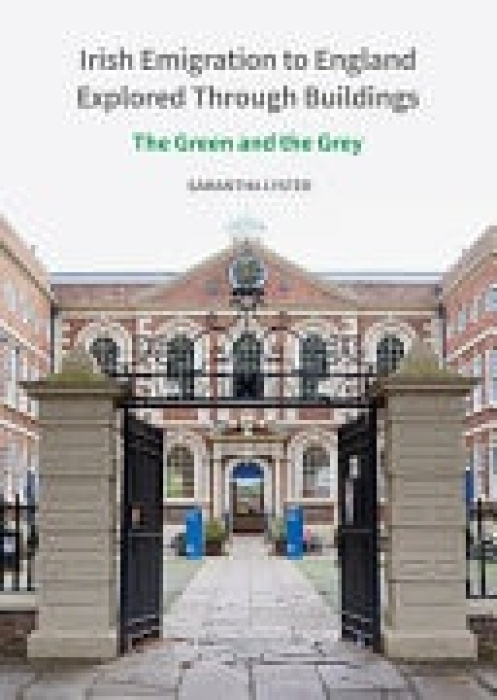 Liverpool University Press Irish Emigration to England Explored Through Buildings - Lyster, Samantha