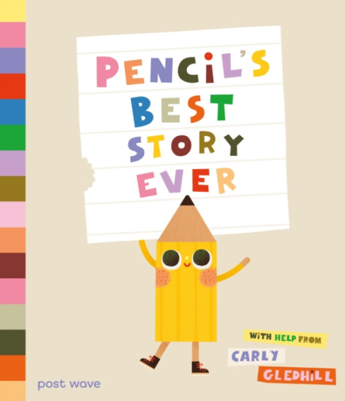 Pencils Best Story Ever Post Wave Publishing UK Ltd