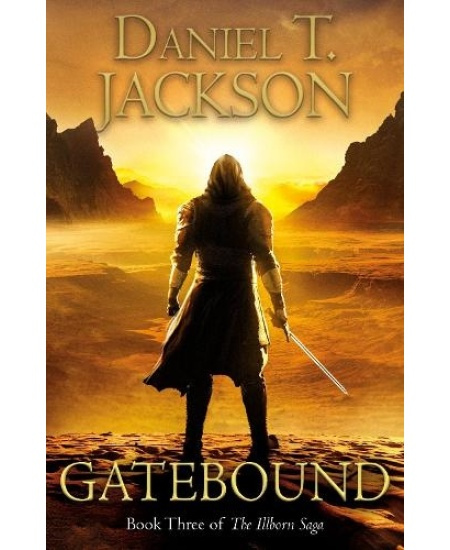 Gatebound, Book Three of The Illborn Saga Troubador Publishing