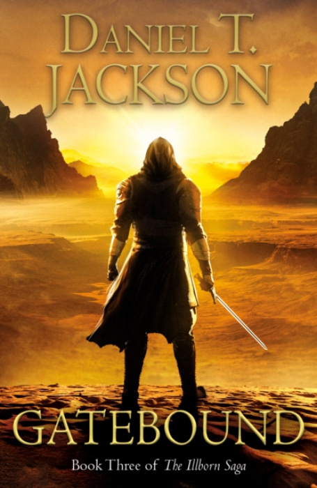 Gatebound, Book Three of The Illborn Saga Troubador Publishing