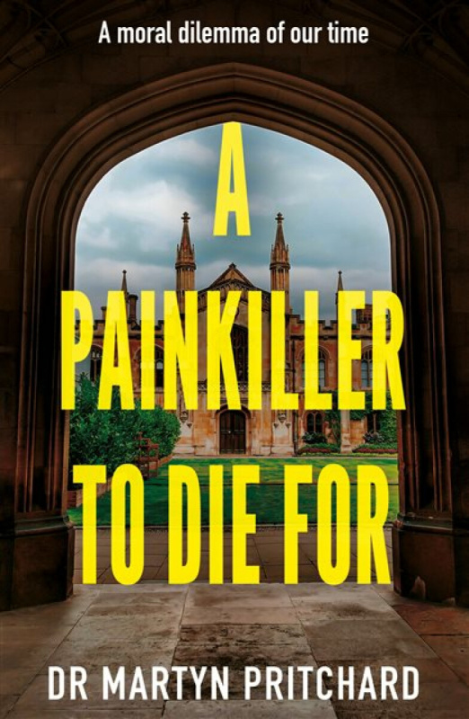 Troubador Publishing Painkiller to Die For - Pritchard, Dr Martyn