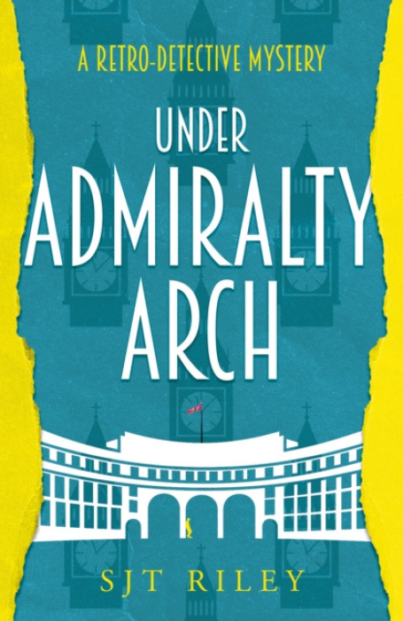 Troubador Publishing Under Admiralty Arch - Riley, SJT