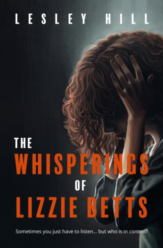 Troubador Publishing Whisperings of Lizzie Betts - Hill, Lesley