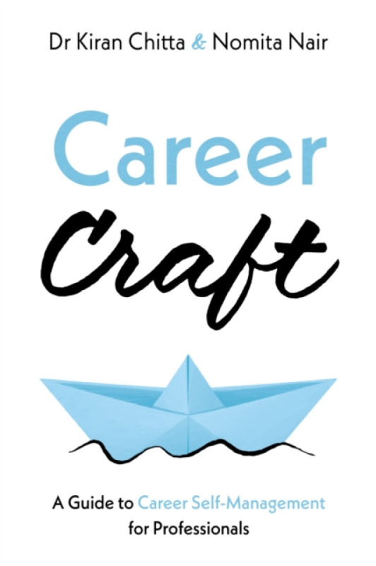 Troubador Publishing Career Craft - Chitta, Dr Kiran a Nair, Nomita