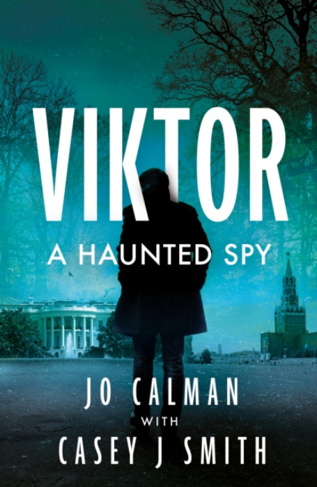 Troubador Publishing Viktor - a haunted spy - Calman, Jo a Smith, Casey J
