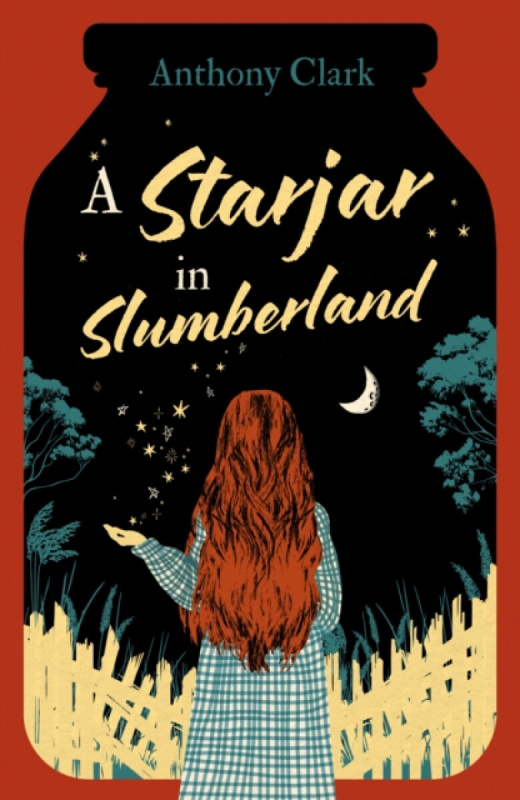 Troubador Publishing Starjar in Slumberland - Clark, Anthony