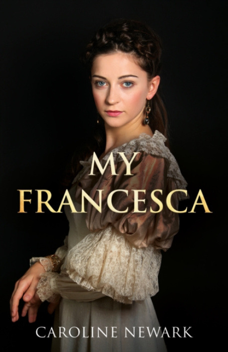 Troubador Publishing My Francesca - Newark, Caroline