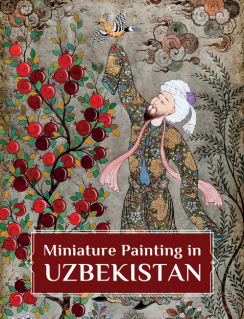Kulturalis Miniature Painting in Uzbekistan - Montecalvo, Rolando