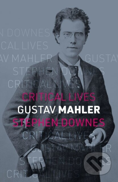 Gustav Mahler - Stephen Downes - kniha z kategorie Hudba