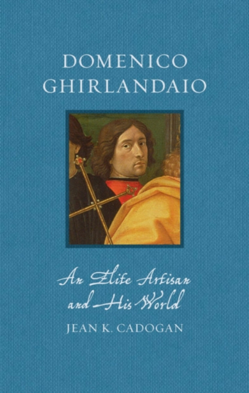 Reaktion Books Domenico Ghirlandaio - Cadogan, Jean K.