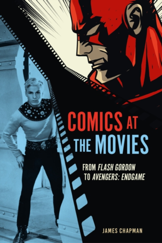 Reaktion Books Comics at the Movies - Chapman, James