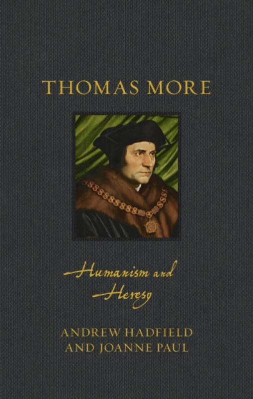 Reaktion Books Thomas More - Hadfield, Andrew a Paul, Joanne
