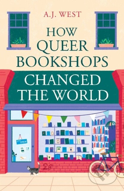 How Queer Bookshops Changed the World - A.J. West - kniha z kategorie Sociológia