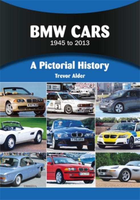 David & Charles BMW Cars 1945 to 2013 - Alder, Trevor
