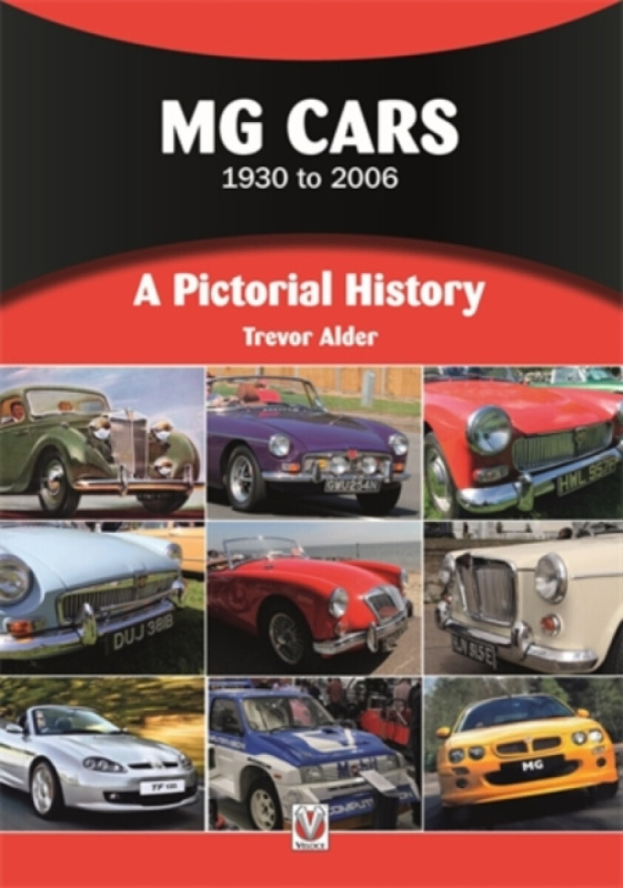 David & Charles Mg Cars 1930 to 2006 - Alder, Trevor