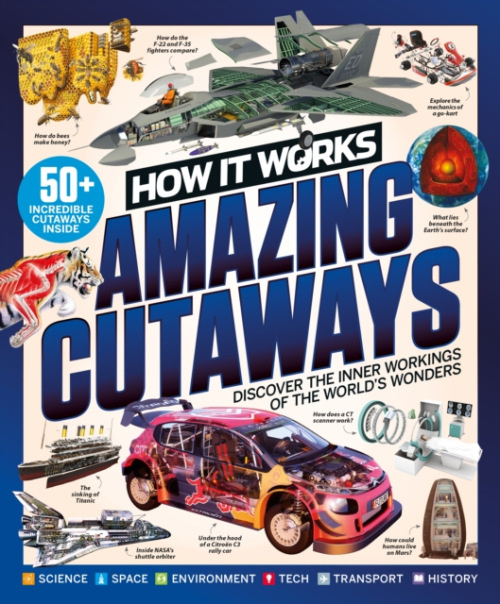 Future Publishing Limited How it Works: Book of Amazing Cutaways - Future Publishing