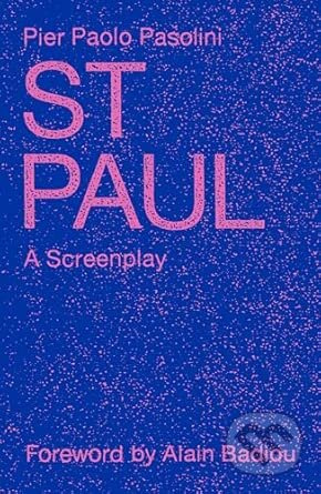 St. Paul (A Screenplay) - Pier Paolo Pasolini