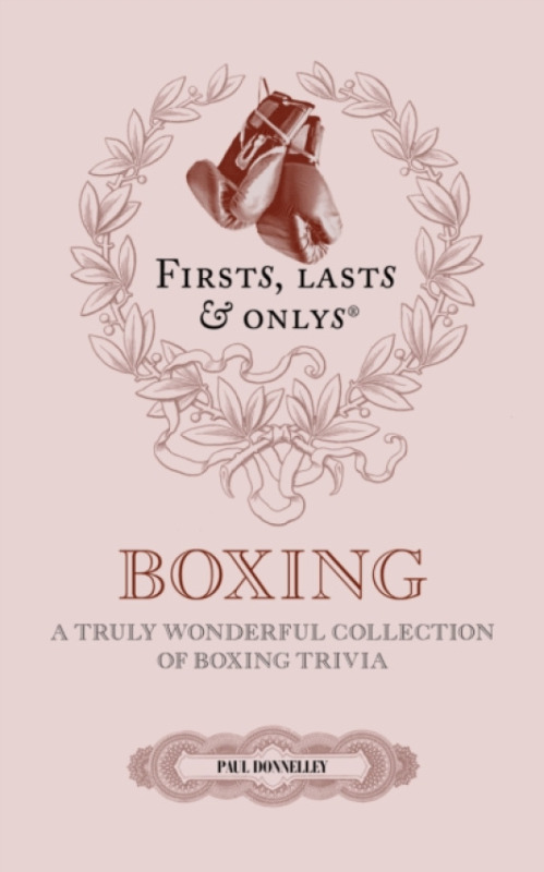 Pitch Publishing Ltd Firsts, Lasts and Onlys - Donnelley, Paul