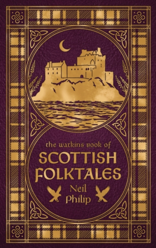Watkins Media Limited Watkins Book of Scottish Folktales - Philip, Neil