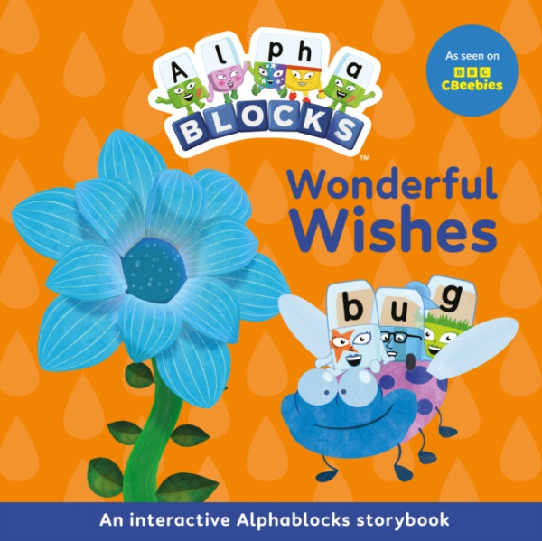 Sweet Cherry Publishing Wonderful Wishes: An Interactive Alphablocks Storybook - Alphablocks