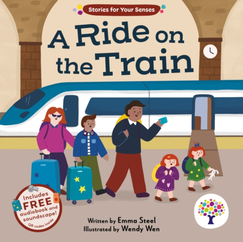 Sweet Cherry Publishing Stories for Your Senses: A Ride on the Train - Steel, Emma