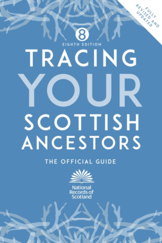 Birlinn General Tracing Your Scottish Ancestors - National Records of Scotland