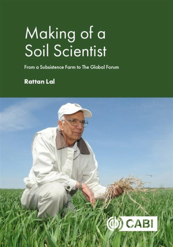 CABI Publishing Making of a Soil Scientist - Lal, Dr Rattan (Ohio State University, USA)