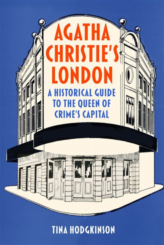 The History Press Ltd Agatha Christie's London - Hodgkinson, Tina