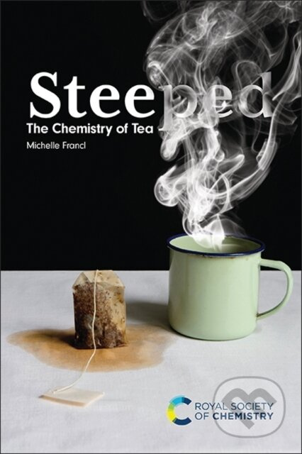 Steeped (The Chemistry of Tea) - Michelle Francl - kniha z kategorie Přírodní vědy a technika