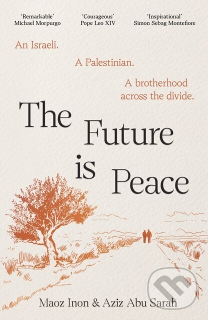 The Future Is Peace - Aziz Abu Sarah, Maoz Inon - kniha z kategorie Politológia a politika