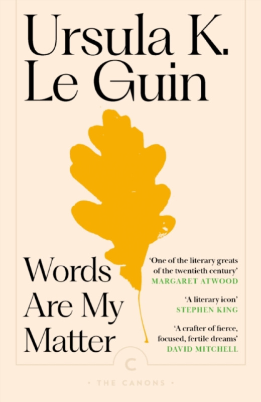 Words Are My Matter (Writings on Life and Books) - Ursula K. Le Guin