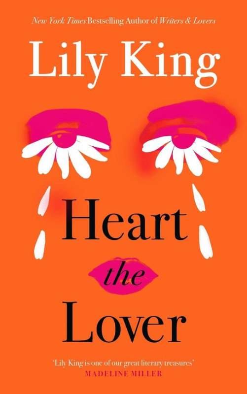 Heart the Lover - Lily King