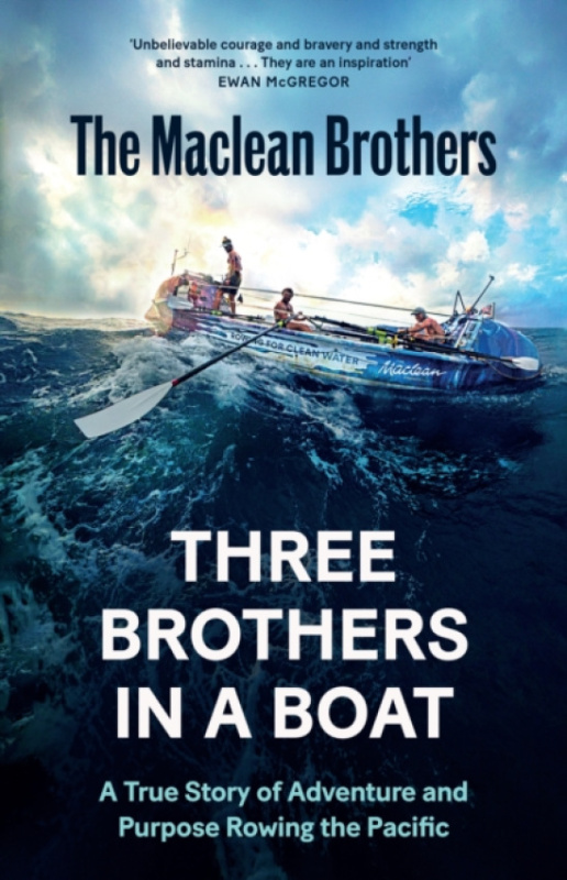 Canongate Books Three Brothers in a Boat - Maclean, Ewan a Maclean, Jamie a Maclean, Lachlan