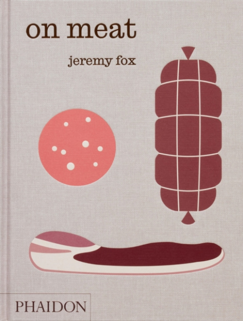 On Meat (Modern Recipes for the Home Kitchen) - Jeremy Fox