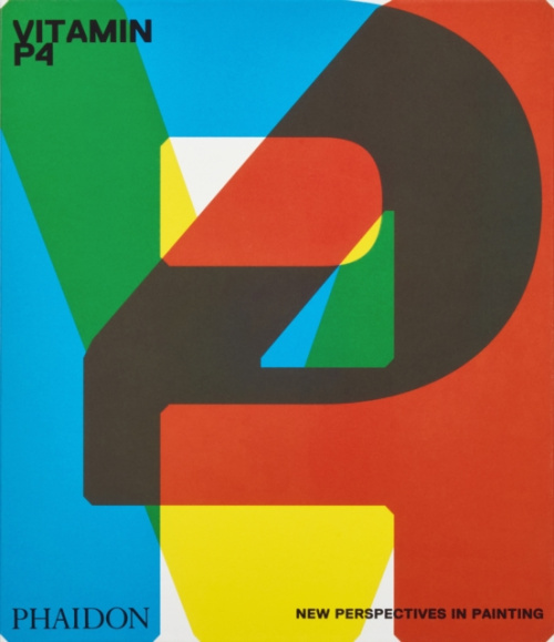 Vitamin P4 (New Perspectives in Painting) - Phaidon Editors