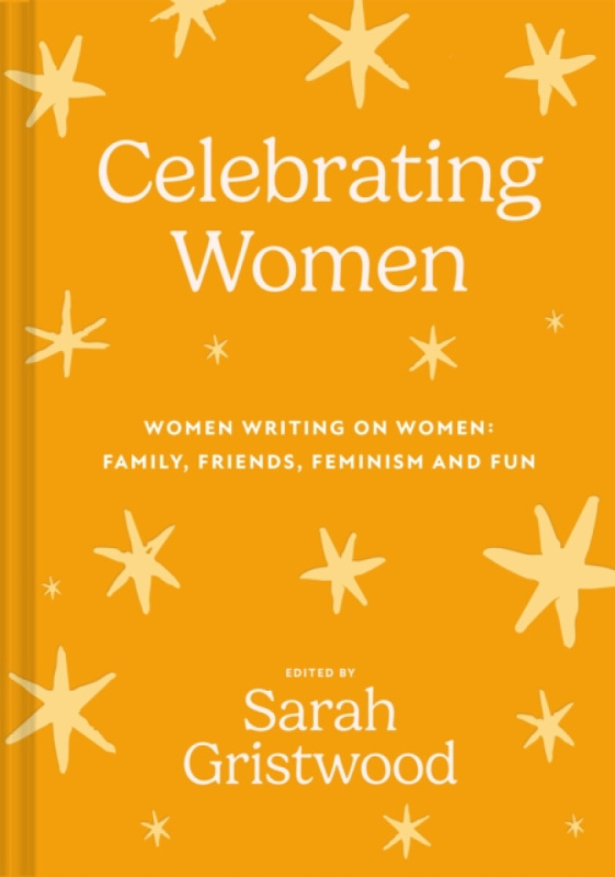 Batsford Celebrating Women - Gristwood, Sarah
