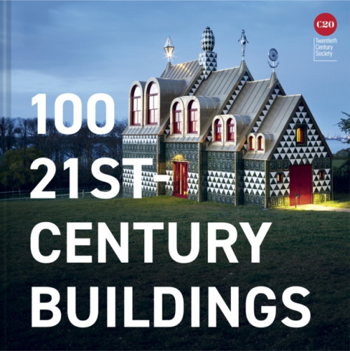 Batsford 100 21st-Century Buildings - Twentieth Century Society